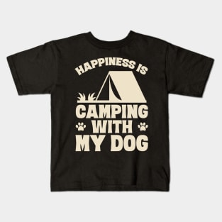 Happiness is camping with my dog Kids T-Shirt